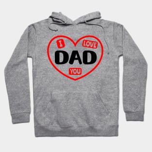 I Love You Dad Hoodie